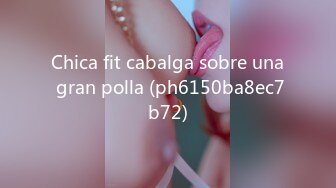 Chica fit cabalga sobre una gran polla (ph6150ba8ec7b72)